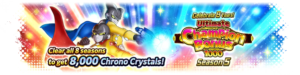 Celebração do Aniversário de 8 Anos! Ultimate CHAMPION BONUS 1000 - Temporada 5