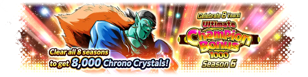 Celebração do Aniversário de 8 Anos! Ultimate CHAMPION BONUS 1000 - Temporada 6